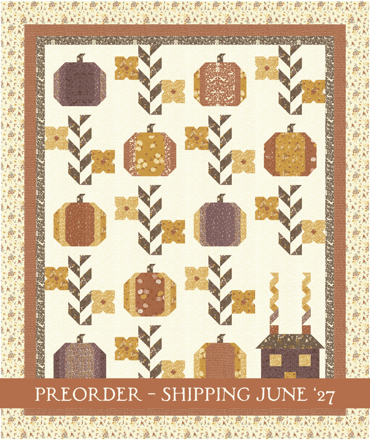 Moda "Pumpkin Vine Cottage" Quilt Pattern - Downloadable PDF - PREORDER/JUNE 2027 SHIP (Copy)