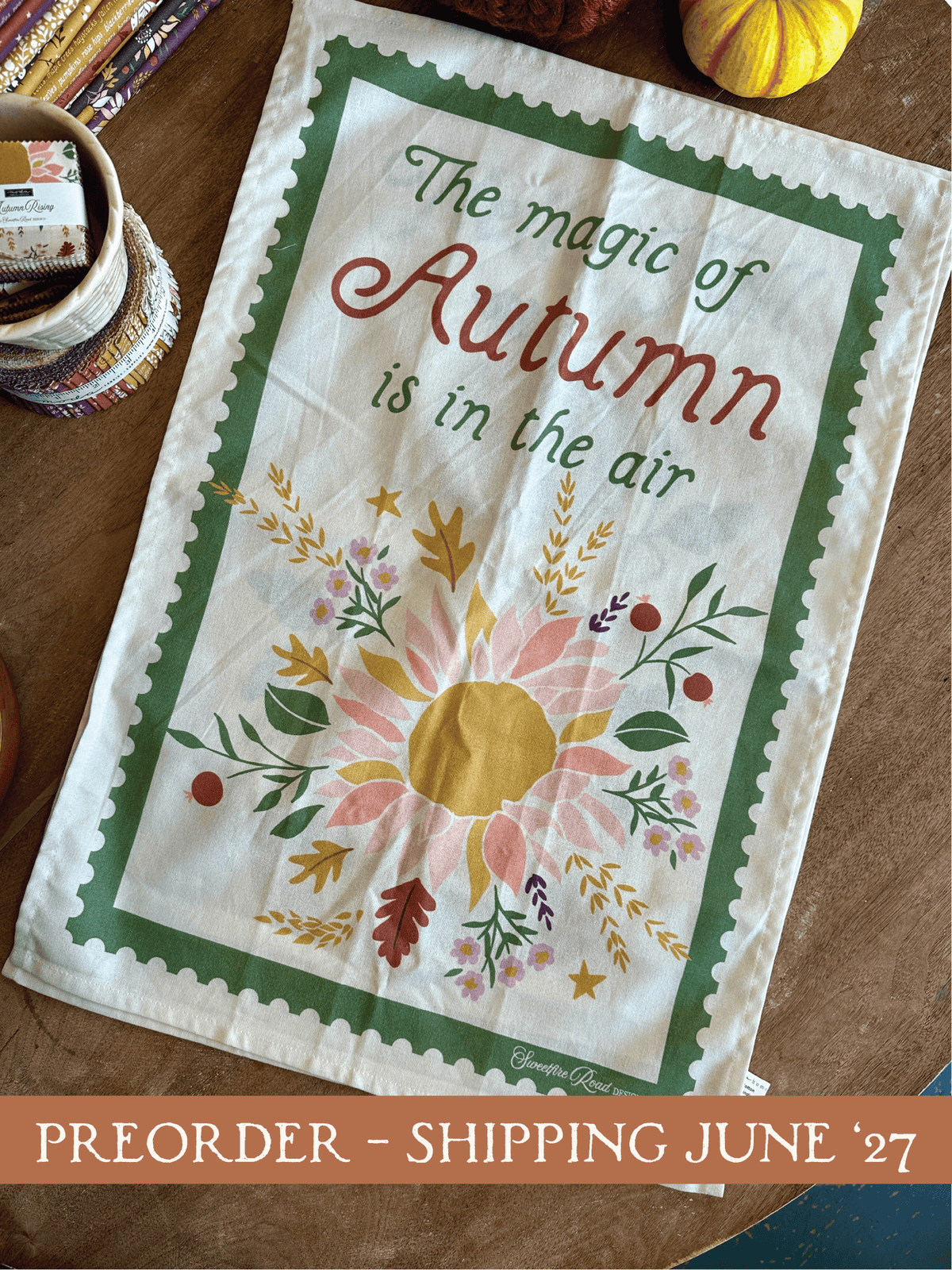 Tea Towels Autumn Rising Tea Towels - Set of 3 - PREORDER/June 2027 SHIP